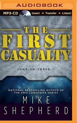 The First Casualty by Mike Shepherd