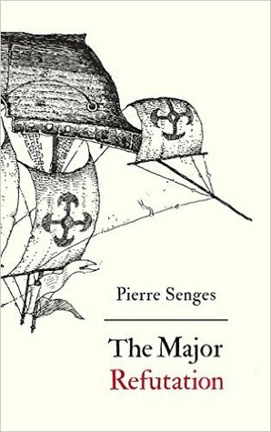 The Major Refutation by Jacob Siefring, Pierre Senges