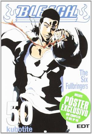 Bleach, 50: The Six Fullbringers by Tite Kubo