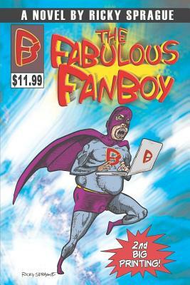The Fabulous Fanboy by Ricky Sprague