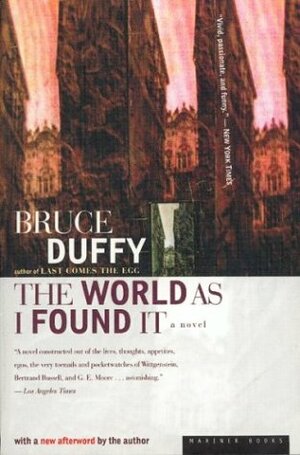 The World as I Found It by Bruce Duffy