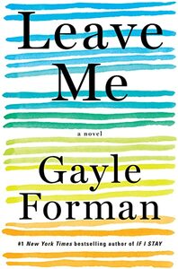 Leave Me by Gayle Forman