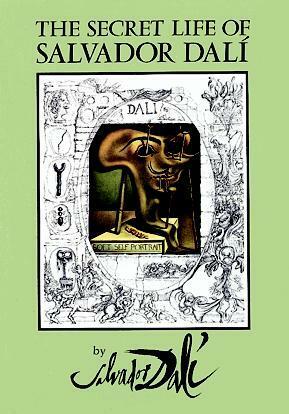 The Secret Life of Salvador Dalí by Salvador Dalí, Haakon Chevalier