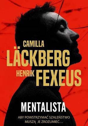 Mentalista by Henrik Fexeus, Camilla Läckberg