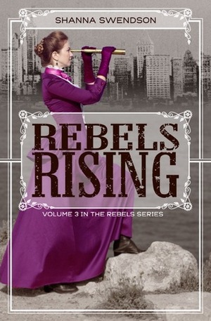 Rebels Rising by Shanna Swendson