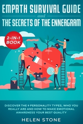 Empath Survival Guide and The Secrets of The Enneagram 2-in-1 Book: Discover The 9 Personality Types, Who You Really Are and How to Make Emotional Awa by Helen Stone