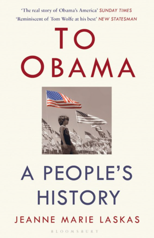 To Obama: A People's History by Jeanne Marie Laskas