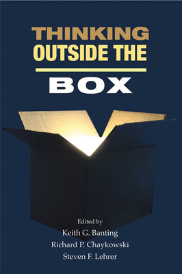 Thinking Outside the Box, Volume 186: Innovation in Policy Ideas by Steven F. Lehrer, Richard P. Chaykowski, Keith G. Banting