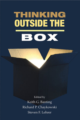 Thinking Outside the Box, Volume 186: Innovation in Policy Ideas by Keith G. Banting, Richard P. Chaykowski, Steven F. Lehrer