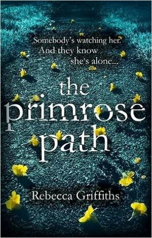 The Primrose Path by Rebecca Griffiths