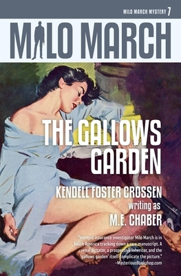 Milo March #7: The Gallows Garden by M.E. Chaber, Kendell Foster Crossen