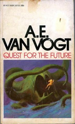 Quest For The Future by A.E. van Vogt