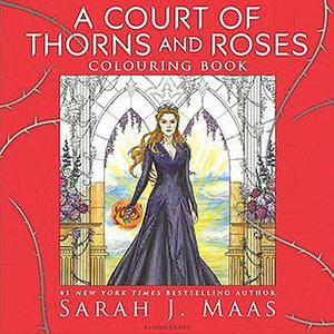 A Court of Thorns and Roses Colouring Book by Sarah J. Maas