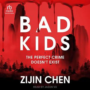 Bad Kids by ZiJin Chen