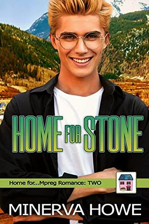 Home for Stone by Minerva Howe