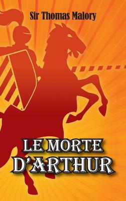 Le Morte D'Arthur by Thomas Malory