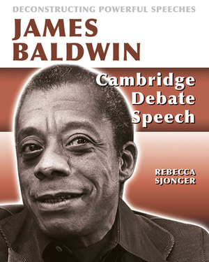 James Baldwin: Cambridge Debate Speech by Rebecca Sjonger