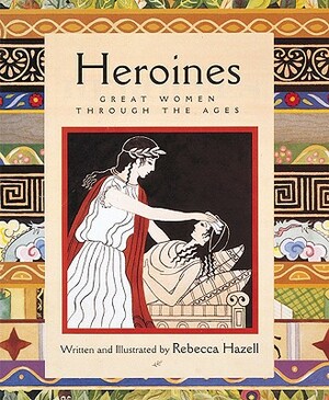 Heroines by Rebecca Hazell