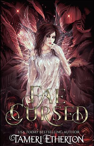Fae Cursed by Tameri Etherton
