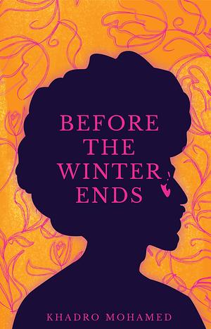 Before the Winter Ends by Khadro Mohamed