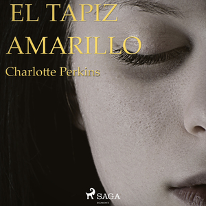 El tapiz amarillo by Charlotte Perkins Gilman