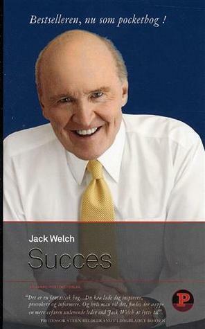 Succes by Jack Welch