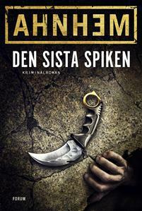 Den sista spiken by Stefan Ahnhem