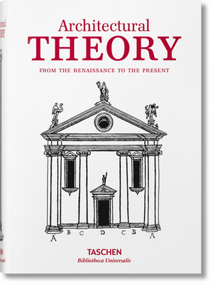 Architectural Theory. from the Renaissance to the Present by 