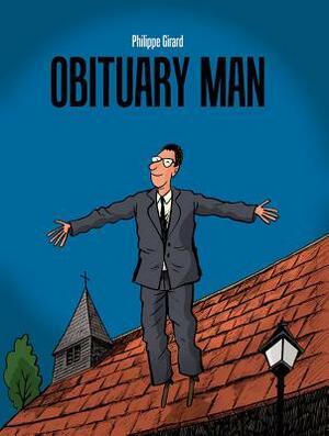 Obituary Man by Kerryann Cochrane, Philippe Girard