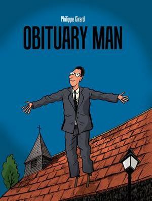 Obituary Man by Kerryann Cochrane, Philippe Girard