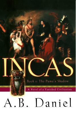 Incas by A. B. Daniel