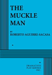 The Muckle Man - Acting Edition by Roberto Aguirre-Sacasa