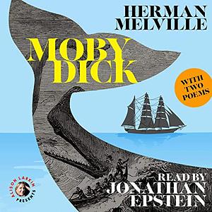 Moby Dick and Two Poems by Herman Melville