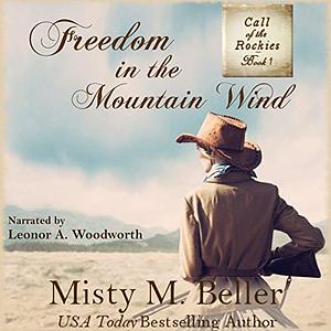 Freedom in the Mountain Wind by Misty M. Beller