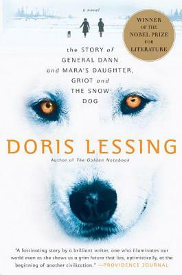 The Story of General Dann and Mara's Daughter, Griot and the Snow Dog by Doris Lessing