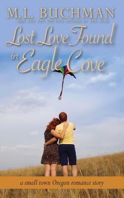 Lost Love Found in Eagle Cove: a small town Oregon romance by M. Buchman