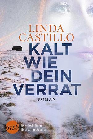 Kalt wie dein Verrat by Linda Castillo