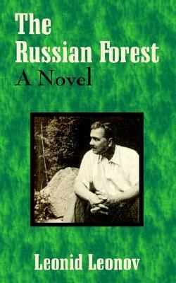 The Russian Forest by Леонид Леонов, Leonid Leonov