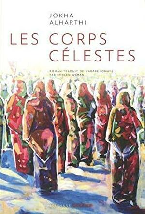 Les Corps célestes by Jokha Alharthi