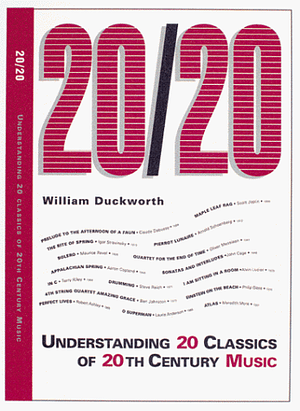 20/20: 20 New Sounds of the 20th Century With CD by William Duckworth