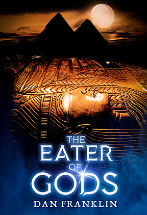The Eater of Gods by Dan Franklin