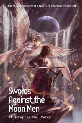 Swords Against the Moon Men by Christopher Paul Carey