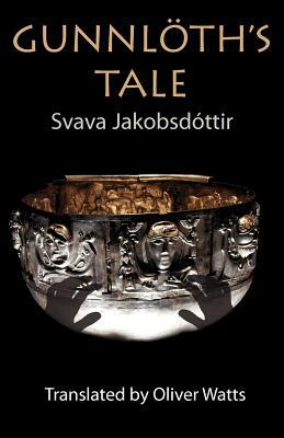 Gunnloth's Tale by Svava Jakobsdottir