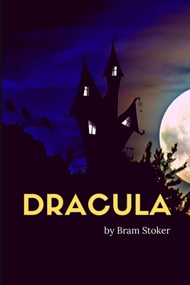 Dracula: New Edition - Dracula by Bram Stoker by Bram Stoker