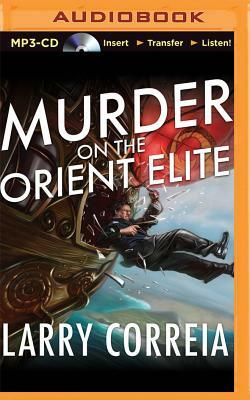 Murder on the Orient Elite by Larry Correia