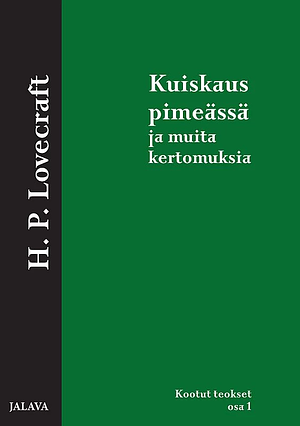 Kuiskaus pimeässä ja muita kertomuksia by H.P. Lovecraft