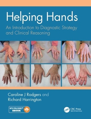 Helping Hands: An Introduction to Diagnostic Strategy and Clinical Reasoning by Richard Harrington, Caroline J. Rodgers