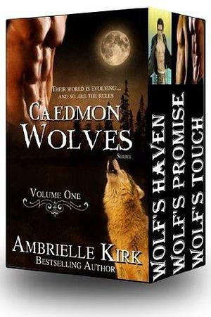 Caedmon Wolves Volume I (Books 1-3 Boxed Set): Shifter Paranormal Romance Bundle by Ambrielle Kirk, Ambrielle Kirk