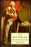 The Dundas Despotism by Michael Fry