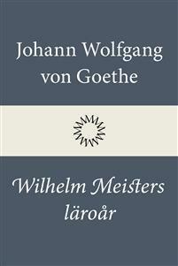 Wilhelm Meisters läroår by Johann Wolfgang von Goethe